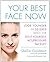 Your Best Face Now: Look Younger in 20 Days with the Do-It-Yourself Acupressure Facelift