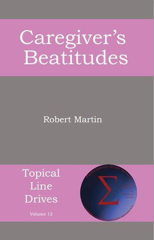 The Caregiver's Beatitudes (Kindle Edition)