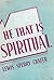 He That Is Spiritual by Lewis Sperry Chafer He That Is Spiritual by Lewis Sperry Chafer