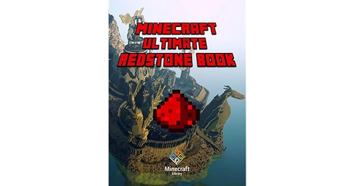 Minecraft Redstone Ultimate Book Amazing Minecraft Redstone Secrets
