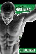 Worth Forgiving (MMA Fighter, #3)