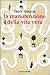 La manutenzione della vita vera by Debra Adelaide
