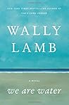 We Are Water by Wally Lamb