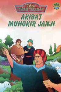 SIRI KISAH TELADAN :Akibat Mungkir Janji
