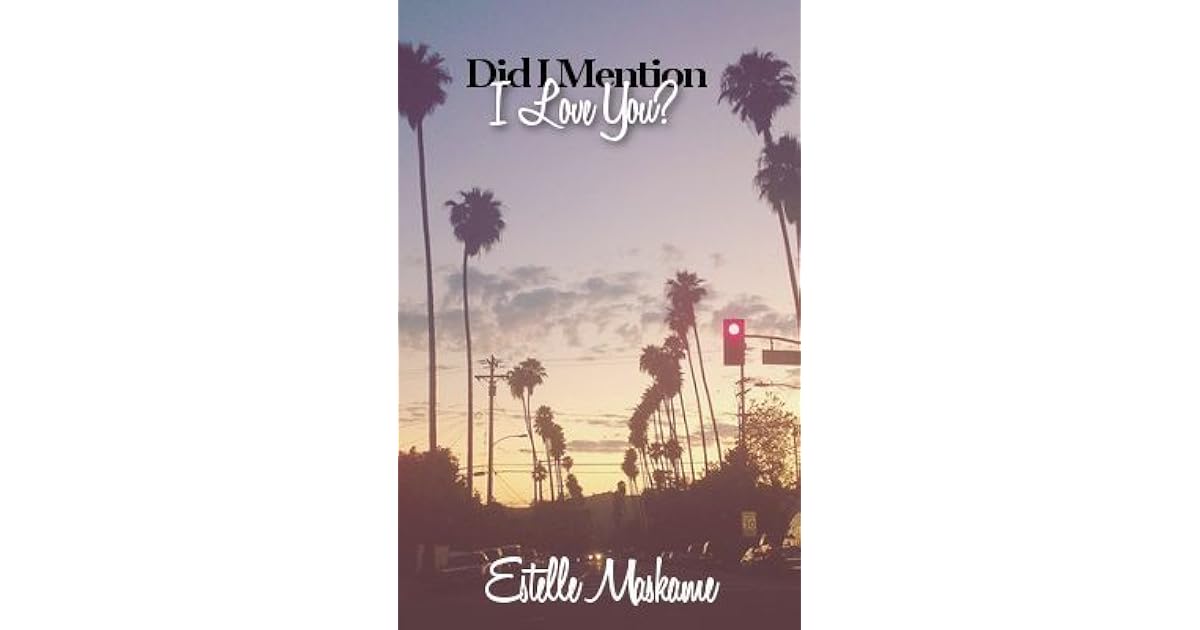 Did I Mention I Love You? (DIMILY, #1) by Estelle Maskame