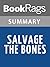 Summary & Study Guide Salvage the Bones by Jesmyn Ward
