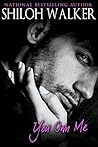 You Own Me by Shiloh Walker You Own Me by Shiloh Walker