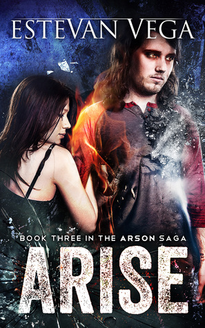 Arise (Arson #3)