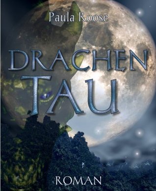 Drachentau: Roman (Kindle Edition)