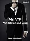 Mr. VIP - Nix Romeo und Julia! Turbulenter, witziger Liebesro... by Edna Schuchardt