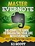 Master Evernote: The Unofficial Guide to Organizing Your Life with Evernote (Plus 75 Ideas for Getting Started)
