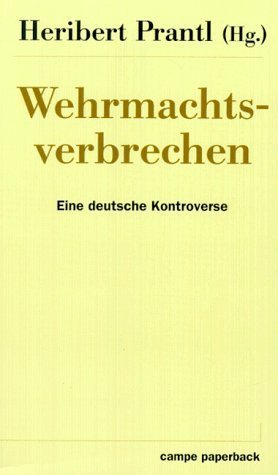 Wehrmachtsverbrechen: Eine deutsche Kontroverse (Perfect Paperback)
