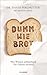 Dumm wie Brot by David Perlmutter