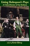 Dating Shakespeare's Plays: A Critical Review of the Evidence