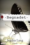 Begnadet by Sophie Lang