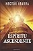 Espiritu Ascendente (Spanish Edition)