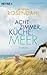 Acht Zimmer, Küche, Meer: Roman (German Edition)