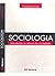 Sociologia: Introdução à ciência da sociedade