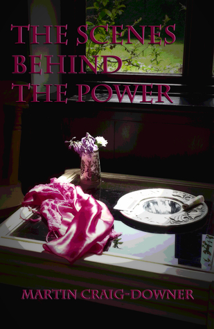 The Scenes Behind The Power (Kindle Edition)