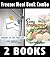 Freezer Meal Book Combo: Freezer Meals: Dinner's In the Freezer & Easy Freezer Meals