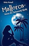 Mallorca — wenn die Sehnsucht bleibt (German Edition)