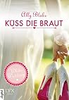 White Wedding - Küss die Braut! by Ally Blake