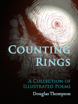 Counting Rings: A Collection of Illustrated Poems (Kindle Edition)