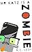 Mr. Katz is a Zombie (Goeth...