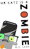 Mr. Katz is a Zombie (Goethalsburg Ghost Squad, #1) Mr. Katz is a Zombie (Goethalsburg Ghost Squad, #1)