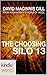 The Choosing by David Macinnis Gill