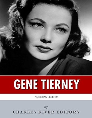 American Legends: The Life of Gene Tierney (Kindle Edition)