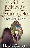 The Girl Who Believed in Fairy Tales (Once Upon a Time Today, Prelude)