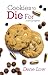 Cookies to Die For