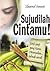 Sujudilah Cintamu!