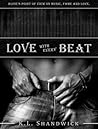 Love with Every Beat by K.L. Shandwick