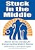 Stuck in the Middle: Shared Stories And Tips For Caregiving Your Elderly Parents