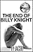 The End of Billy Knight: A novel