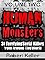 Human Monsters: Volume 2: 30 Terrifying Serial Killers from Around the World