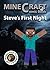 MineCraft: Minecraft Comic Book 1: "Steve's First Night" (Me, My Kids and Minecraft) (Recommended Minecraft Game Adventures Stories Comics/Novels For Teens!)