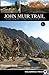John Muir Trail by Elizabeth Wenk