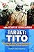 Target: Tito - Kisah Operasi Militer Jerman Menyingkirkan Sang Pemimpin Partisan Yugoslavia