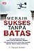 Meraih Sukses Tanpa Batas (Self Development)