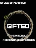 Gifted: The Prequels