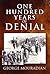 One Hundred Years of Denial
