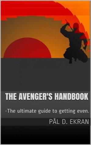 The Avenger's Handbook (Kindle Edition)