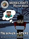 Minecraft: Minecraft Cronicles "The Search for Steve" (Minecraft Novel, Minecraft Books, Minecraft Comics Book, Minecraft Adventures, Minecraft Game Handbook, Minecraft Stories)