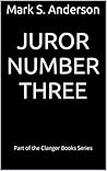 Juror Number Three: Part of the Clanger Books Series