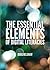 The Essential Elements of Digital Literacies