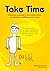 Take Time: Movement Exercises for Parents, Teachers and Therapists of Children with Difficulties in Speaking, Reading, Writing and Spelling 2008