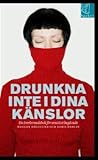 Drunkna inte i dina känslor  by Maggan Hägglund